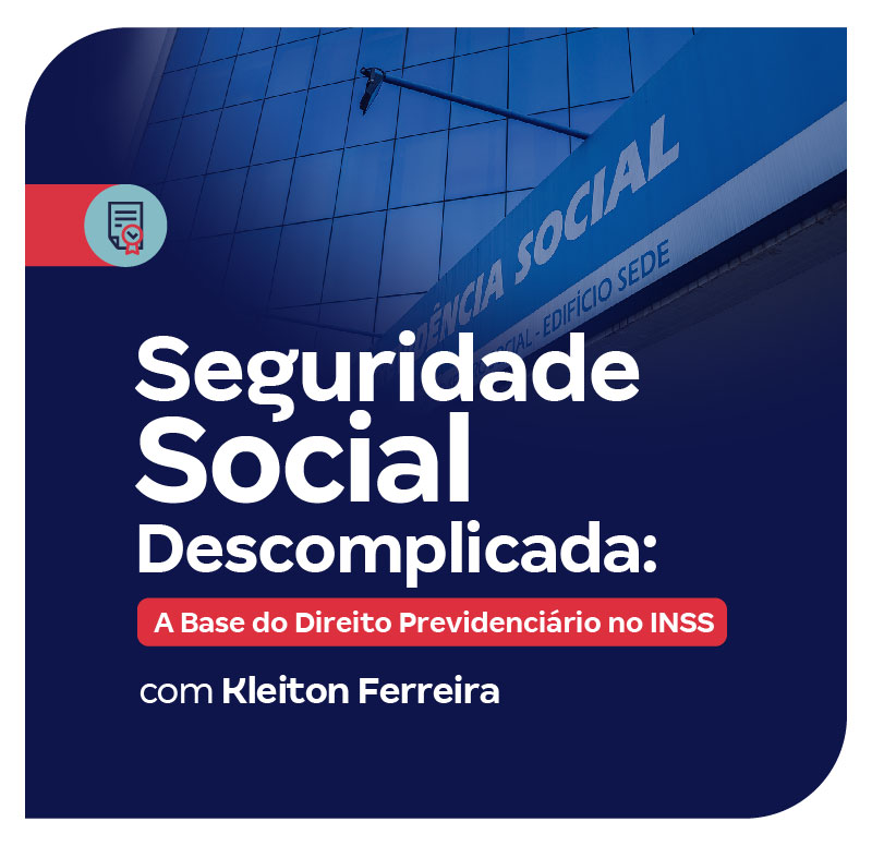 seguridade-social-descomplicada-a-base-do-direito-previdenciario-no-inss-1734096368.jpg