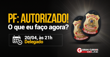 pf-autorizado-delegado-o-que-faco-agora.png