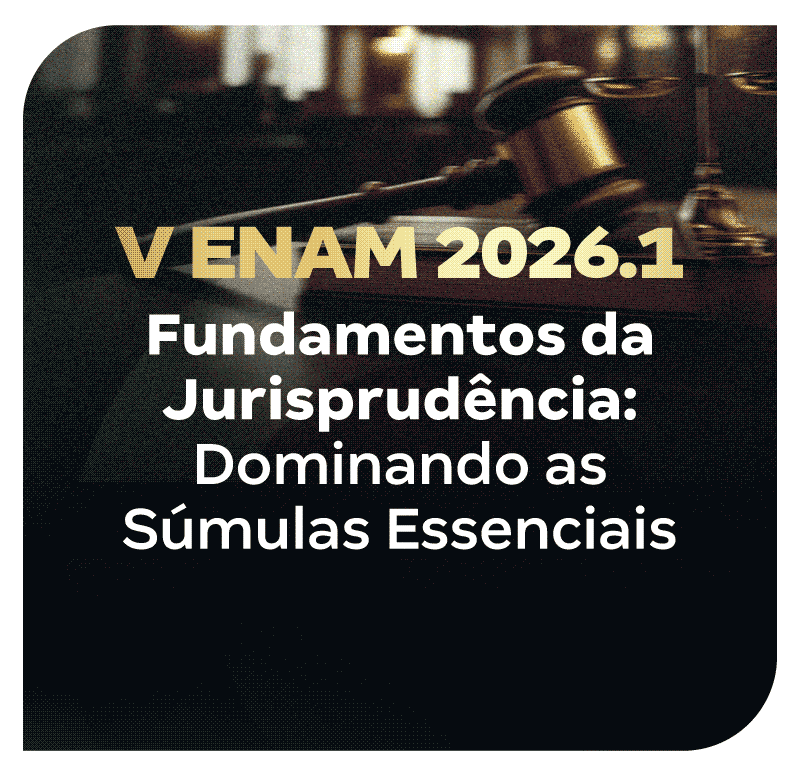 v-enam-2026-1-fundamentos-da-jurisprudencia-dominando-as-sumulas-essenciais-1772213747.png